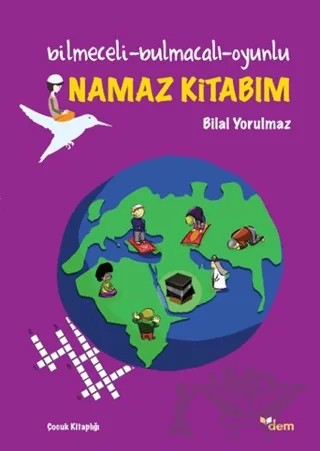 Namaz Kitabım (Bilmeceli-Bulmacalı-Oyunlu) – Bilal Yorulmaz – Dem Yayınları kitap kapağı