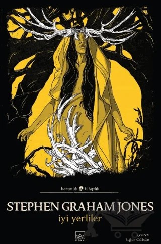 İyi Yerliler – Stephen Graham Jones – İthaki Yayınları kitap kapağı