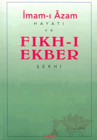 İmam-ı Azam: Hayatı ve Fıkh-ı Ekber Şerhi – İbni Hacer El Heysemi – Akçağ Yayınları kitap kapağı