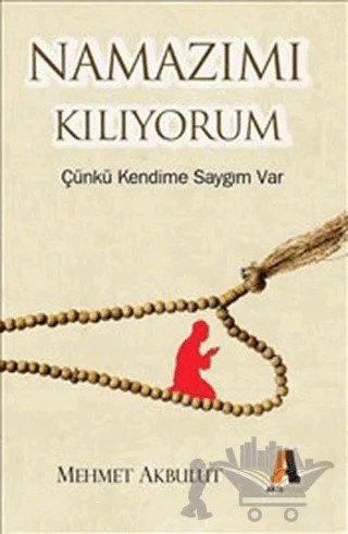 Namazımı Kılıyorum – Mehmet Akbulut – Akis Kitap kitap kapağı