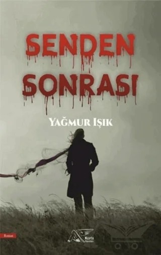 Senden Sonrası – Yağmur Işık – Kuytu Yayınları kitap kapağı