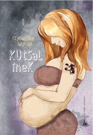 Kutsal İnek – Ceylan Naz Baycan – Yitik Ülke Yayınları kitap kapağı