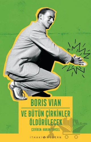 Ve Bütün Çirkinler Öldürülecek – Boris Vian – İthaki Yayınları kitap kapağı