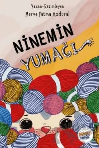 Ninemin Yumağı – Merve Fatma Azdural – Meraklı Kaşifler Yayınevi kitap kapağı
