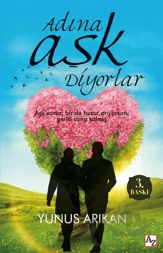 Adına Aşk Diyorlar – Yunus Arıkan – Az Kitap kitap kapağı