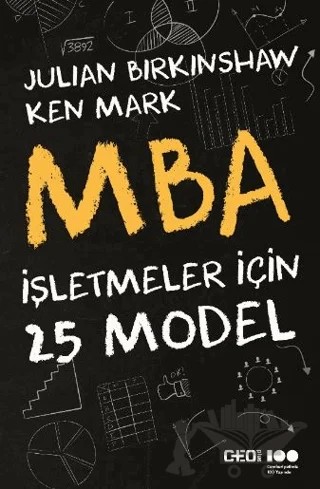 MBA - İşletmeler İçin 25 Model – J. Birkinshaw, Ken Mark – CEO Plus kitap kapağı