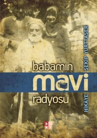 Babamın Mavi Radyosu – Şekip Yurttaşer – Babıali Kültür Yayıncılığı kitap kapağı