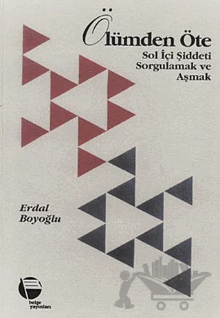 Ölümden Öte – Erdal Boyoğlu – Belge Yayınları kitap kapağı