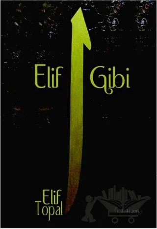 Elif Gibi – Elif Topal – Kutup Yıldızı Yayınları kitap kapağı