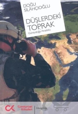 Düşlerdeki Toprak – Doğu Silahçıoğlu – Cumhuriyet Kitapları kitap kapağı