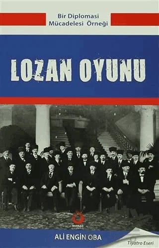 Lozan Oyunu – Ali Engin Oba – Sarkaç Yayınları kitap kapağı
