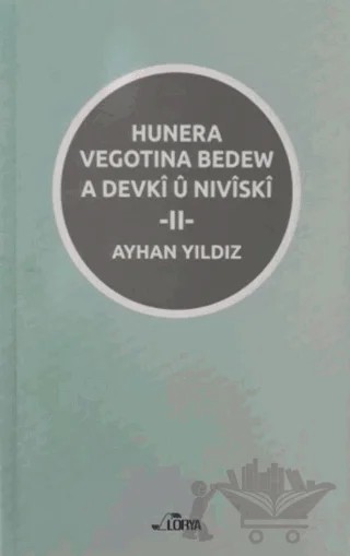 Hunera Vegotina Bedew A Devki u Niviski - 2 – Ayhan Yıldız – Lorya Yayınları kitap kapağı