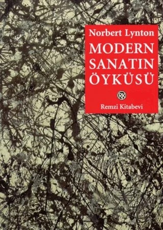 Modern Sanatın Öyküsü – Norbert Lynton – Remzi Kitabevi kitap kapağı