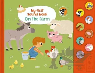 My First Sound Book: On the Farmy – Kolektif – Auzou Books kitap kapağı