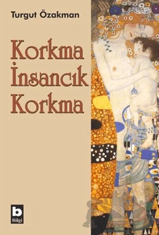 Korkma İnsancık Korkma – Turgut Özakman – Bilgi Yayınevi kitap kapağı