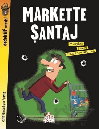 Dedektif Sensin 4 - Markette Şantaj – Pronto – Nesil Çocuk Yayınları kitap kapağı