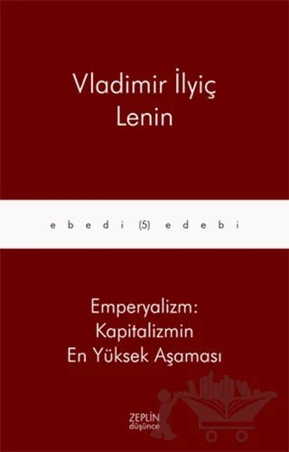Emperyalizm : Kapitalizmin En Yüksek Aşaması – Vladimir Ilyiç Lenin – Zeplin Kitap kitap kapağı