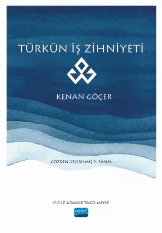 Türkün İş Zihniyeti – Kenan Göçer – Nobel Akademik Yayıncılık kitap kapağı