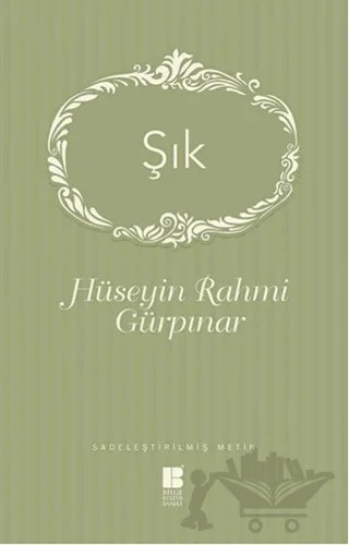 Şık – Hüseyin Rahmi Gürpınar – Bilge Kültür Sanat kitap kapağı