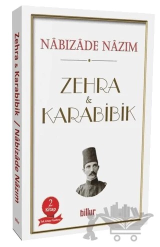 Zehra - Karabibik (İki Kitap Bir Arada) – Nabizade Nazım – Billur Yayınları kitap kapağı