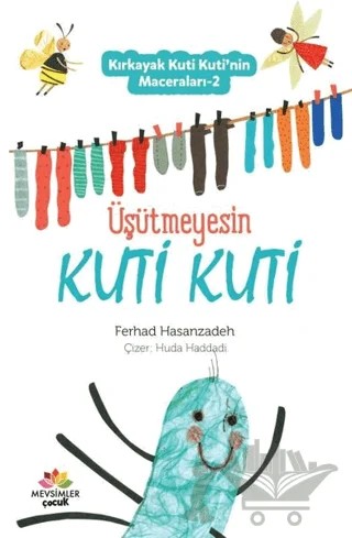 Üşütmeyesin Kuti Kuti - Kırkayak Kuti Kuti'nin Maceraları 2 – Ferhad Hasanzadeh – Mevsimler Kitap kitap kapağı
