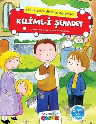 Kelime-i Şehadet – Elif Arslan – Semerkand Çocuk Yayınları kitap kapağı