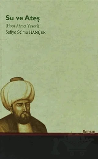 Su ve Ateş – Safiye Selma Hançer – Türkiye Diyanet Vakfı Yayınları kitap kapağı