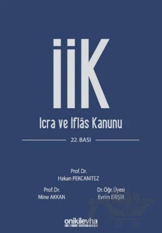 İcra ve İflas Kanunu ve İlgili Mevzuat – Evrim Erişir – On İki Levha Yayınları kitap kapağı