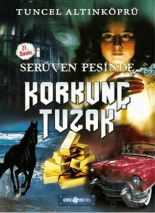 Serüven Peşinde 8 - Korkunç Tuzak – Tuncel Altınköprü – Genç Hayat kitap kapağı