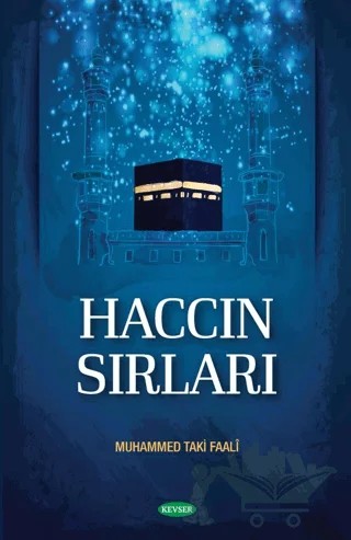 Haccın Sırları – Muhammed Taki Faali – Kevser Yayınları kitap kapağı