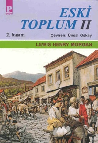Eski Toplum 2 – Lewis Henry Morgan – Payel Yayınları kitap kapağı