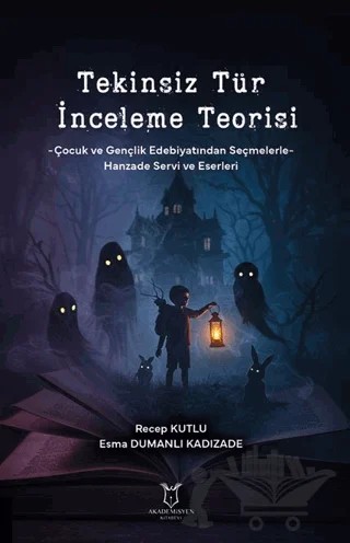 Tekinsiz Tür İnceleme Teorisi – Recep Kutlu, Esma Dumanlı Kadızade – Akademisyen Kitabevi kitap kapağı