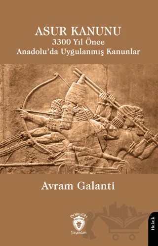 Asur Kanunu 3300 Yıl Önce Anadolu’da Uygulanmış Kanunlar – Avram Galanti – Dorlion Yayınları kitap kapağı