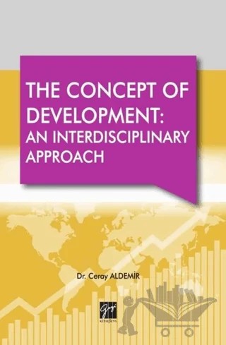 The Concept Of Development: An Interdisciplinary Approach – Ceray Aldemir – Gazi Kitabevi kitap kapağı