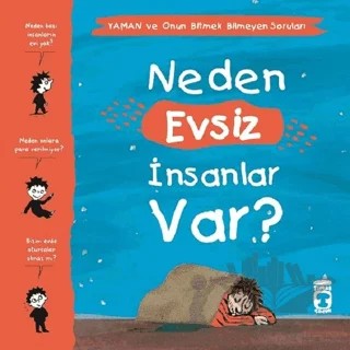 Neden Evsiz İnsanlar Var? - Yaman ve Onun Bitmek Bilmeyen Soruları – Gwenaelle Boulet, Marie Aubinais, Matthieu De Laubier – Timaş Çocuk kitap kapağı