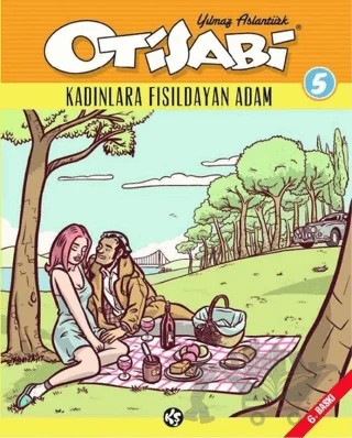 Otisabi 5 - Kadınlara Fısıldayan Adam – Yılmaz Aslantürk – Komikşeyler Yayıncılık kitap kapağı