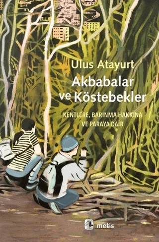 Akbabalar ve Köstebekler – Ulus Atayurt – Metis Yayınları kitap kapağı