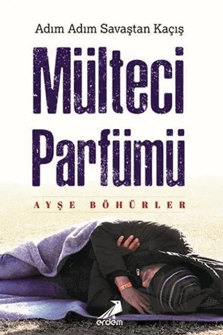 Mülteci Parfümü – Ayşe Böhürler – Erdem Yayınları kitap kapağı