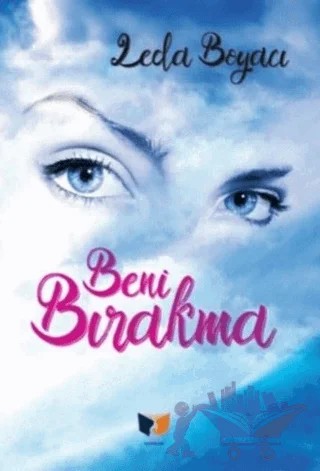 Beni Bırakma – Leda Boyacı – Ateş Yayınları kitap kapağı