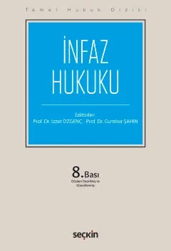 Temel Hukuk Dizisi İnfaz Hukuku (THD) – İzzet Özgenç, Cumhur Şahin – Seçkin Yayıncılık kitap kapağı