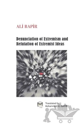 Denunciation of Extremism And refutation of Extremist İdeas – Ali Bapir – Mütercim Kitap kitap kapağı