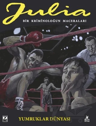 Julia: Bir Kriminoloğun Maceraları Cilt 89 Yumruklar Dünyası – Giancarlo Berardi, Lorenzo Calza – Mylos Kitap kitap kapağı