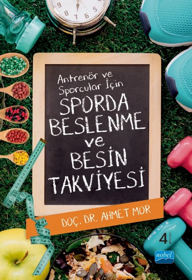 Antrenör ve Sporcular İçin SPORDA BESLENME ve BESİN TAKVİYESİ – Ahmet Mor – Nobel Akademik Yayıncılık kitap kapağı