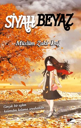 Siyah Beyaz – Müslüm Zakir Dağ – Kırmızı ve Siyah Yayınevi kitap kapağı