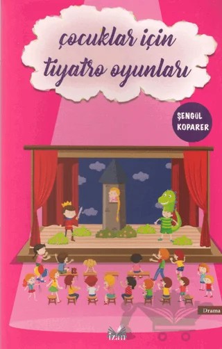 Çocuklar İçin Tiyatro Oyunları – Şengül Koparer – İzan Yayıncılık kitap kapağı