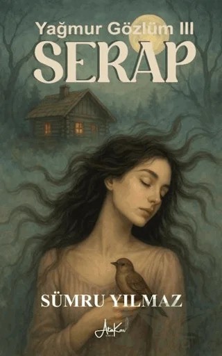 Yağmur Gözlüm III - Serap – Sümru Yılmaz – Atakar Yayıncılık kitap kapağı