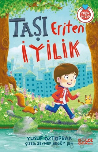 Taşı Eriten İyilik – Yusuf Öztoprak – Timaş Gülce Çocuk kitap kapağı