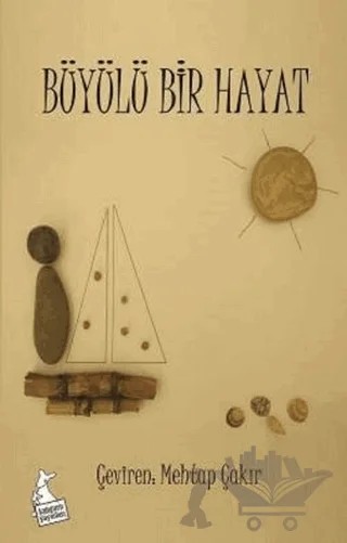Büyülü Bir Hayat – Mehtap Çakır – Kanguru Yayınları kitap kapağı