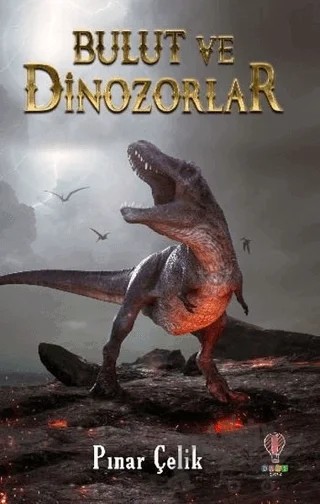 Bulut ve Dinozorlar – Pınar Çelik – Dahi Çocuk Yayınları kitap kapağı
