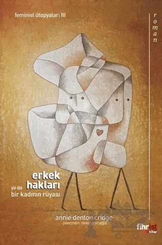 Erkek Hakları ya da Bir Kadının Rüyası – Annie Denton Cridge – Fihrist Kitap kitap kapağı